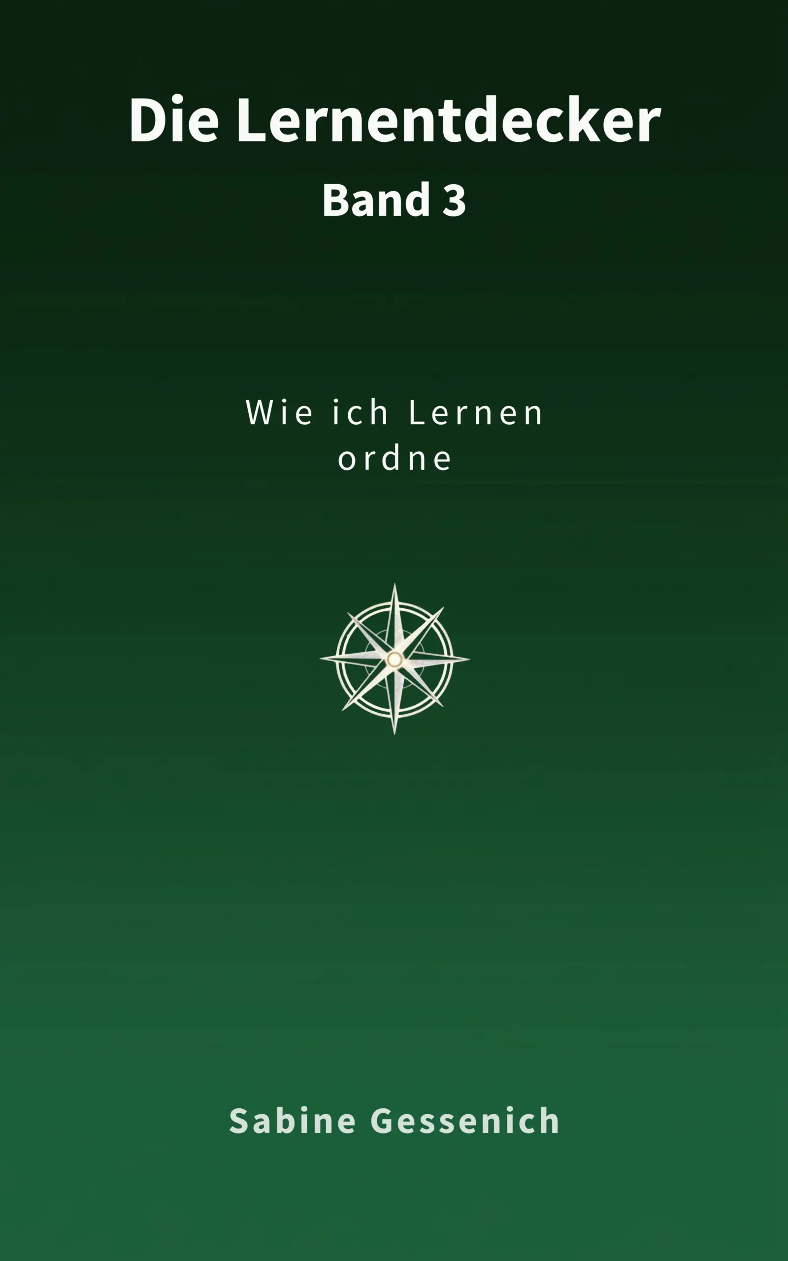 Wie ich Lernen ordne Die Lernentdecker Band 3